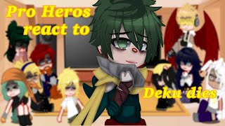 Pro hero’s react to « Deku dies » part 1 //MHA Angst//