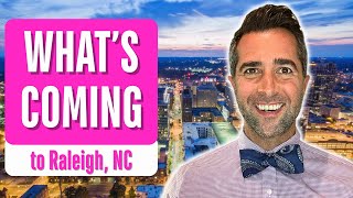 Best NEW DEVELOPMENTS Coming to Raleigh, North Carolina (2025 Update)
