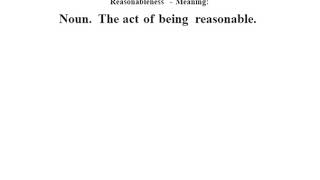 Reasonableness definition | Reasonableness meaning