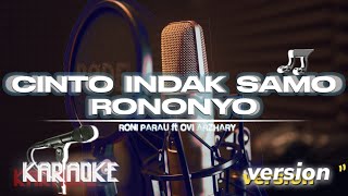 Download Lagu KARAOKE DUET - CINTO INDAK SAMO RONONYO (Official Karaoke Video) | No Vocal MP3