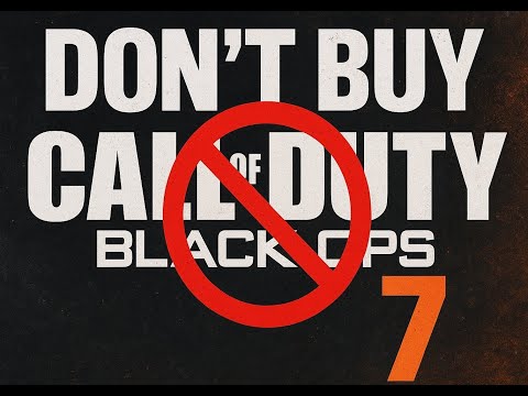 We need to take a stand - DONT BUY BLACK OPS 7!