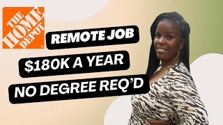 $180K - NO DEGREE - REMOTE JOB - HOME DEPOT