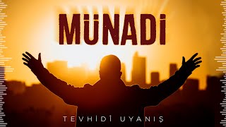 Münadi | Tevhidî Uyanış