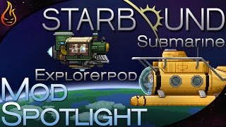 Starbound Explorerpod & Submarine Mod Spotlight