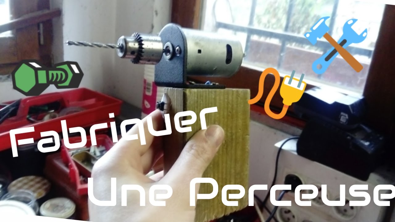 Fabriquer une Perceuse - YouTube