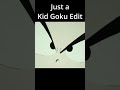 kid Goku Edit #anime #db #dbz #dragonballz