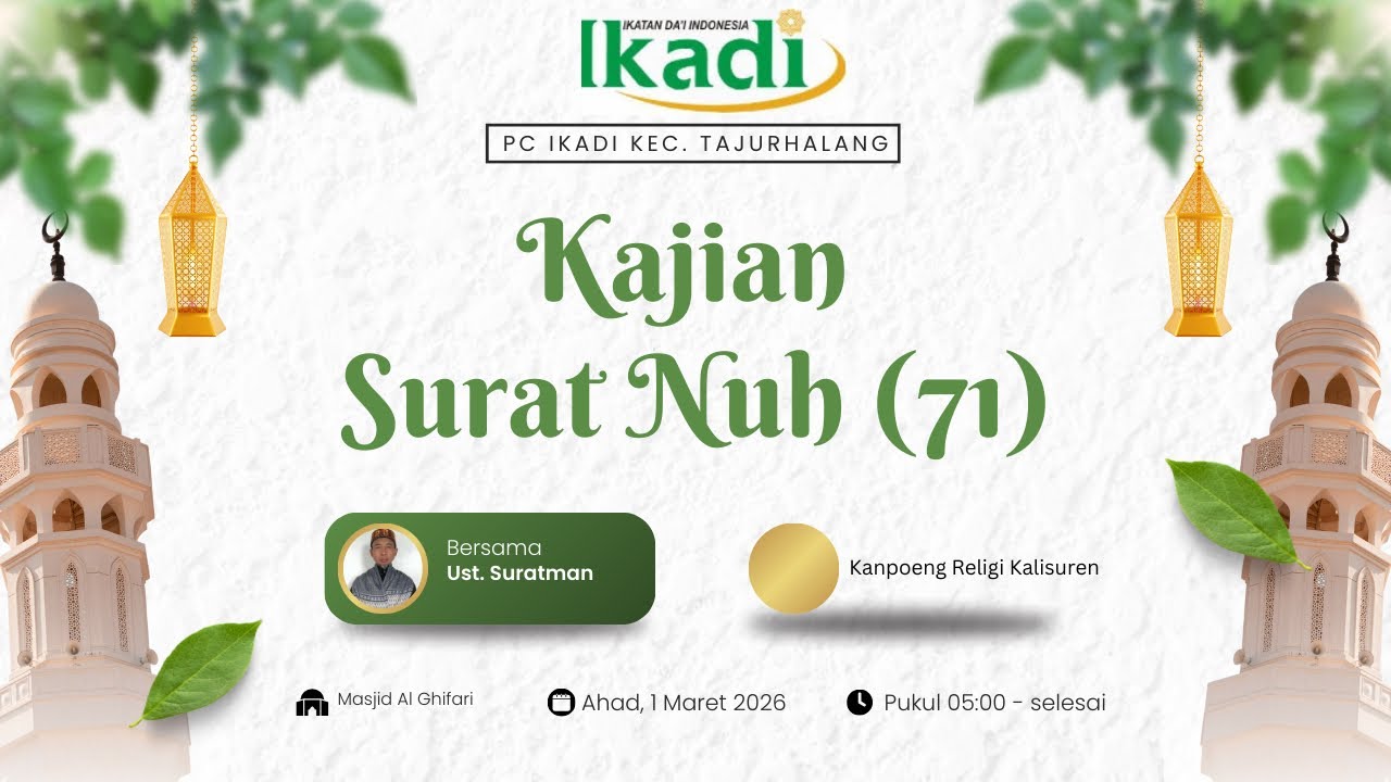 KAJIAN AL QUR’AN SURAT NUH (71)_BAGIAN KESATU