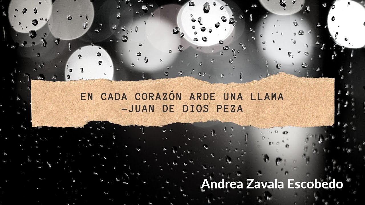 En cada corazón arde una llama - Juan de Dios Peza - YouTube
