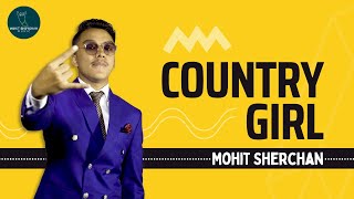 Country Girl-Mohit Sherchan[Official Music Video]