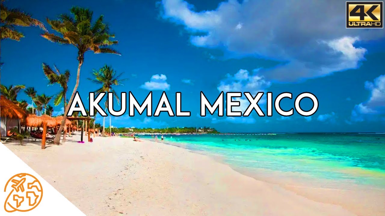 Akumal Mexico 4k Travel Quintana Roo Beach Tour YouTube