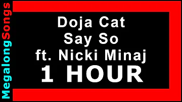 Doja Cat - Say So ft. Nicki Minaj 🔴 [1 HOUR] ✔️