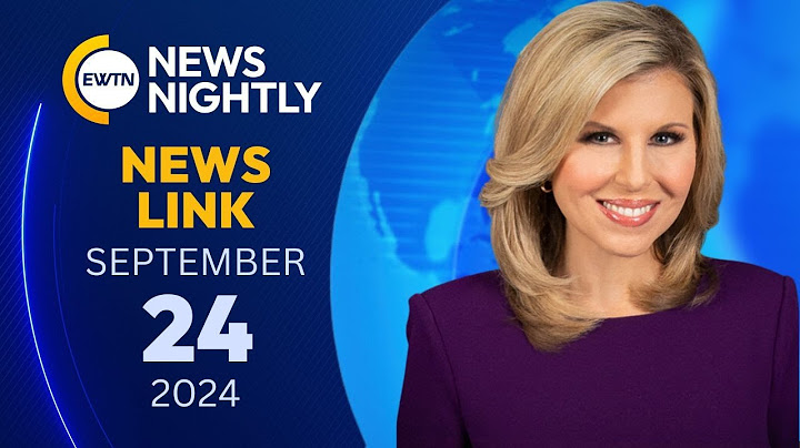 EWTN NewsLink 2024-09-24