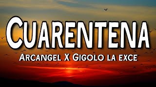 Cuarentena - Arcangel ft Gigolo y la Exce (Letra/Lyrics)