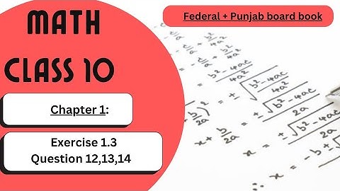 Exercise 1.3 || Questions 12,13,14 || Class 10 Math
