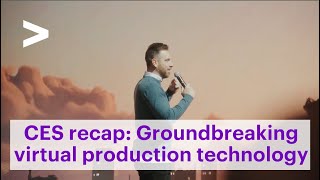 CES recap: The future of experience - blending the physical with the digital