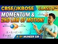 CLASS 9th MOMENTUM AND LAWS OF MOTION BY MUNEER SIR CBSE JKBOSE 
