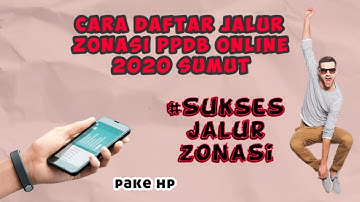 Cara Daftar PPDB SUMUT 2020 | Jalur ZONASI