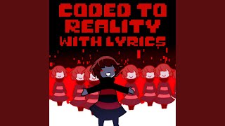 Coded To Reality With Lyrics | Underplayer