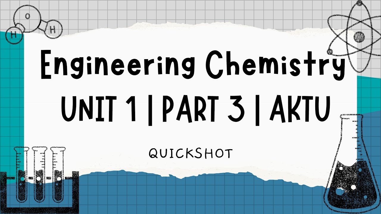 AKTU: Engineering Chemistry UNIT 1 | PART 3 | QuickShot