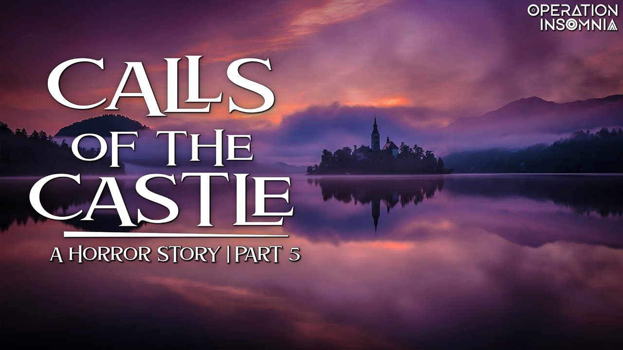 Calls Of The Castle | Part 5 | A Paranormal Adventure Story