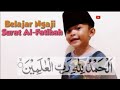 BELAJAR NGAJI AL QURAN SURAT AL - FATIHAH
