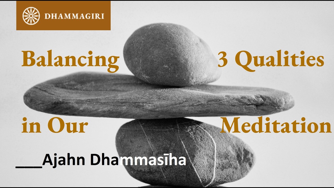 Balancing Calm, Effort and Equanimity | 3 Nimittas: Samadhi, Paggaha, Upekkha | Ajahn Dhammasiha