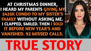 My Parents Gave My $425,000 Condo To My Sister At Christmas - So I SOLD It Before New Year’s