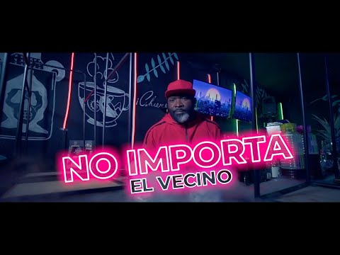 El Vecino - No Importa (Vídeo Oficial)