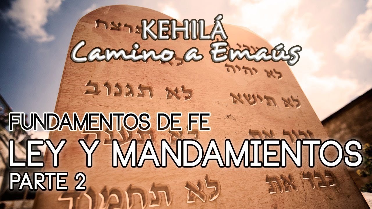 Ley y Mandamientos - parte 2 estudios biblicos sobre la oracion