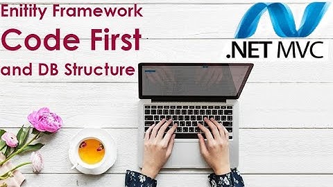 1. Database Design-Entity Framework Code First (Asp.net MVC)