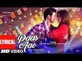 Paas Aao Song With Lyrics | Sushant Singh & Kriti Sanon | Amaal Mallik Armaan Malik Prakriti Kakar
