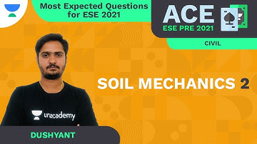 Soil Mechanics 2 | Most Expected Questions for ESE Prelims | CE | Dushyant Sir