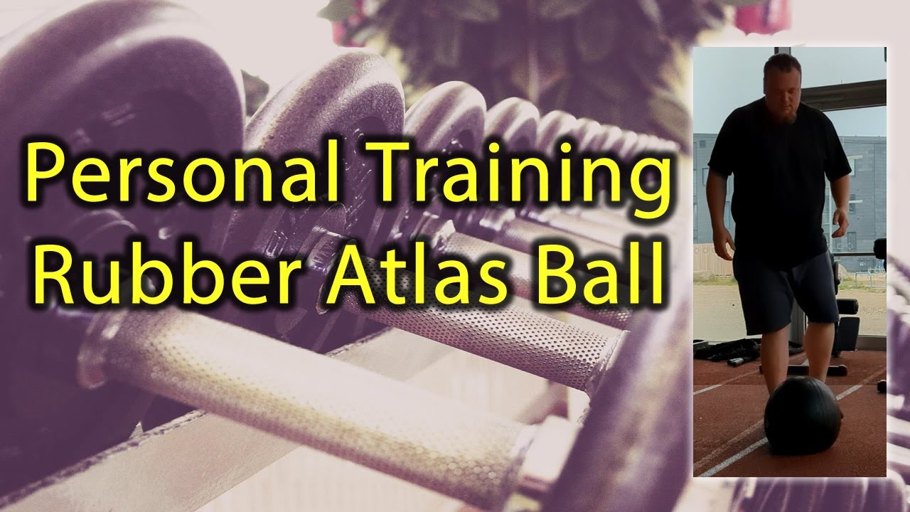 Personal Training: Rubber Atlas Ball / Atlas Stone - Cardio training ...