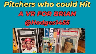 Pitchers who could hit, a VR for Brian @Hodges1455