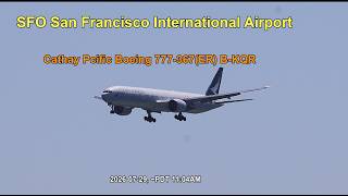 Cathay Pacific Boeing 777-367(ER) landing at SFO | Filmed at Bayfront Park, Millbrae CA | 2026-07-29