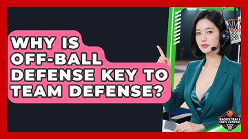 Why Is Off-Ball Defense Key To Team Defense? - Basketball Stats Central