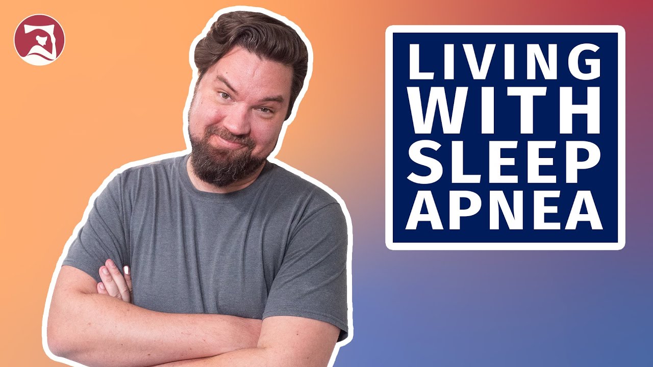How I Live With Sleep Apnea - My Story