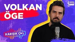 KARIŞIK ÇAL | Volkan Öge ile "Zevksiz Zevkler"