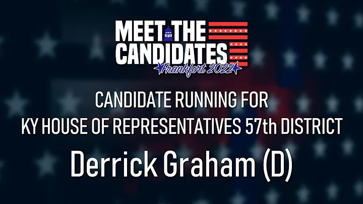 Derrick Graham (D) | KY House 57th District | Meet...