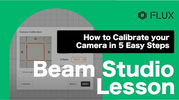Beam Studio Lesson 4 - How to Calibrate your Camera in 5 Easy Steps