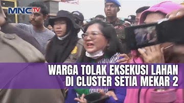 Thumbnail of Eksekusi Lahan di Perumahan Cluster Setia Mekar Residence 2 Berujung Ricuh | LIS | 31/01