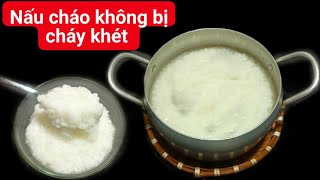 Nấu cháo bị khét, áp dụng ngay cách này giúp hết mùi cháo thơm