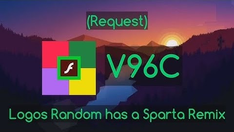 (Request)Logos Random A Sparta Remix V96C