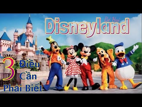 Video: Mẹo để Tham quan Khu nghỉ dưỡng Disneyland ở California