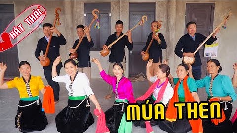 HÁT THÁI-MÚA THEN CLB HÁT THEN ĐÀN TÍNH XÃ HUA NÀ-GIAO LƯU CÙNG CLB HÁT THEN-ĐÀN TÍNH XÃ MƯỜNG CANG