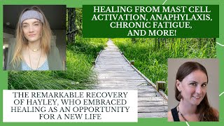Healing from Mast Cell Activation, Anaphylaxis, Chronic Fatigue and More!