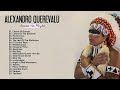 Alexandro Querevalú Greatest Hits Full Album - Alexandro Querevalú Best Songs Playlist Collection