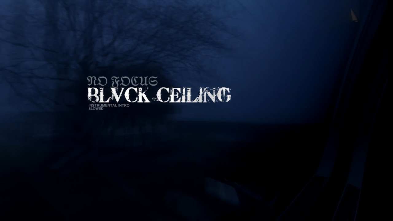 Watch BLVCK CEILING - NO FOCUS | INSTRUMENTAL on YouTube Watch BLVCK CEILING - NO FOCUS | INSTRUMENTAL on YouTube