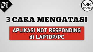 Cara Mengatasi Aplikasi Not Responding di Laptop screenshot 4