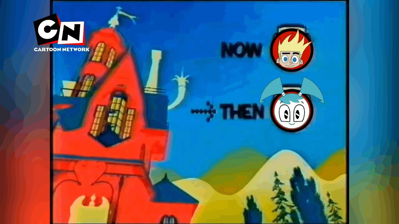 Cartoon Network YES! Era Now/Then: Johnny Test To My LIfe As A Teenage Robot (2006-2007) [FANMADE]